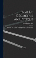 Essai De Gomtrie Analytique: Applique Aux Courbes Et Aux Surfaces Du Second Ordre