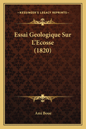 Essai Geologique Sur L'Ecosse (1820)