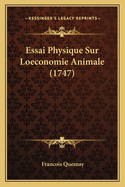 Essai Physique Sur Loeconomie Animale (1747)