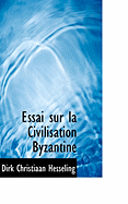 Essai Sur La Civilisation Byzantine