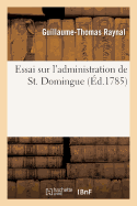 Essai Sur l'Administration de St. Domingue