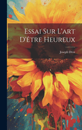 Essai Sur L'Art D'Etre Heureux