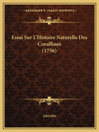 Essai Sur L'Histoire Naturelle Des Corallines (1756)