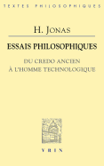 Essais Philosophiques: Du Credo Ancien A L'Homme Technologique