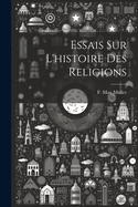 Essais Sur L'Histoire Des Religions