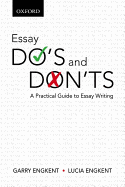 Essay Do's and Don'ts: A Practical Guide to Essay Writing - Engkent, Garry, and Engkent, Lucia Pietrusiak