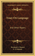 Essay on Language: And Other Papers