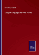 Essay on Language, and other Papers