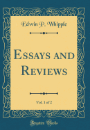 Essays and Reviews, Vol. 1 of 2 (Classic Reprint)