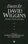 Essays for David Wiggins: Identity, Truth and Value