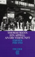 Essays III. Ein Appell an Die Vernunft 1926-1933