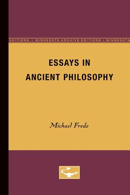 Essays in Ancient Philosophy - Frede, Michael