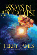 Essays in Apocalypse: Some Thoughts on the End of Days