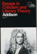 Essays in Criticism and Literary Theory - Addison, Joseph, and Loftis, John Clyde (Editor)