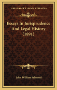 Essays in Jurisprudence and Legal History (1891)