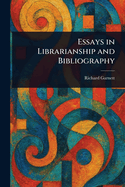 Essays in Librarianship and Bibliography
