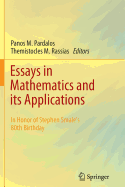 Essays in Mathematics and Its Applications: In Honor of Stephen Smales 80th Birthday