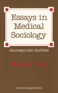 Essays in Medical Sociology: Journeys Into the Field