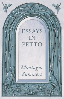 Essays in Petto - Summers, Montague