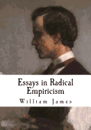 Essays in Radical Empiricism: William James