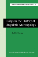 Essays in the history of linguistic anthropology