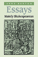 Essays, Mainly Shakespearean - Barton, Anne