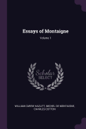 Essays of Montaigne; Volume 1