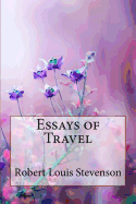 Essays of Travel Robert Louis Stevenson