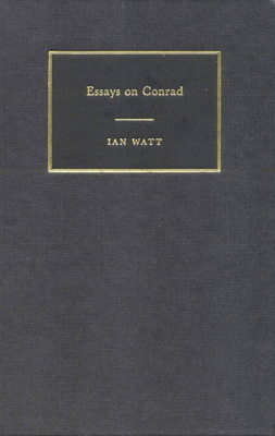 Essays on Conrad - Watt, Ian, and Kermode, Frank, Professor (Foreword by)