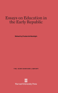 Essays on Education in the Early Republic: ,