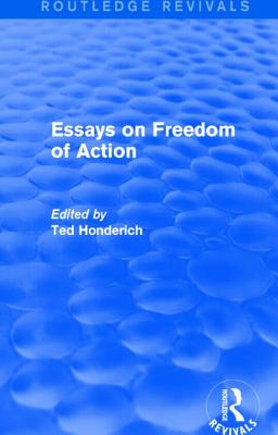 Essays on Freedom of Action (Routledge Revivals) - Honderich, Ted