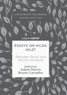 Essays on Hilda Hilst: Between Brazil and World Literature