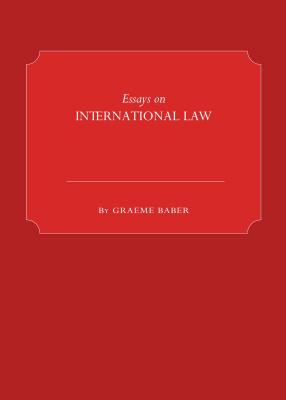 Essays on International Law - Baber, Graeme