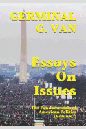 Essays on Issues: The Fundamentals of American Politics (Volume 1)