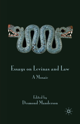 Essays on Levinas and Law: A Mosaic - Manderson, Desmond