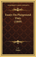 Essays on Playground Duty (1849)