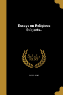 Essays on Religious Subjects