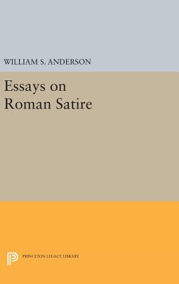 Essays on Roman Satire - Anderson, William S.