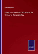 Essays on some of the Difficulties in the Writings of the Apostle Paul
