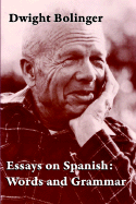 Essays on Spanish: Words and Grammar