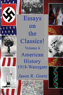 Essays on the Classics!: American History, 1918-Watergate