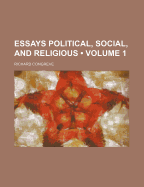 Essays Political, Social, and Religious; Volume 1