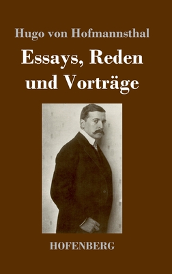 Essays, Reden und Vortr?ge - Hofmannsthal, Hugo Von