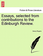 Essays, Selected from Contributions to the Edinburgh Review