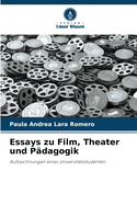 Essays zu Film, Theater und P?dagogik