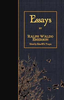 Essays - Turpin, Edna Henry Lee (Editor), and Emerson, Ralph Waldo