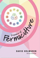 Essence Of Permaculture: Revised Edition