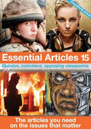 Essential Articles: 15: Opinion, Comment, Opposing Viewpoints: The Articles You Need on the Issues That Matter