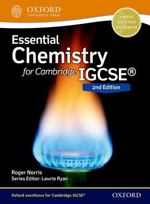 Essential Chemistry for Cambridge IGCSE Student Book - Norris, Roger, and Ryan, Lawrie (Contributions by)