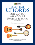 Essential Chords for Guitar, Mandolin, Ukulele and Banjo: Second Edition, Chord Fingering Charts, Keys, Barre Chords, Arpeggio Scales, Moveable Soloing Scales, Blank Chord Boxes and Sheet Music